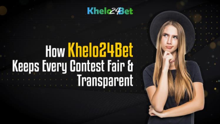 How Khelo24Bet Ensures Fair & Transparent Contests
